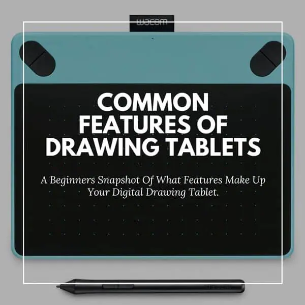 Drawing Tablet Features